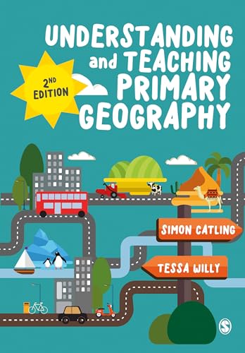Understanding and Teaching Primary Geography (Achieving QTS)