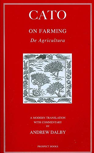 Cato: On Farming: On Farming - de Agricultura