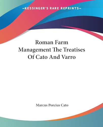 Roman Farm Management The Treatises Of Cato And Varro