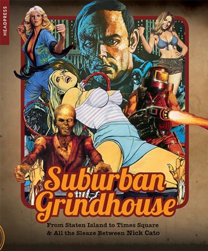 Suburban Grindhouse: From Staten Island to Times Square and all the Sleaze Between