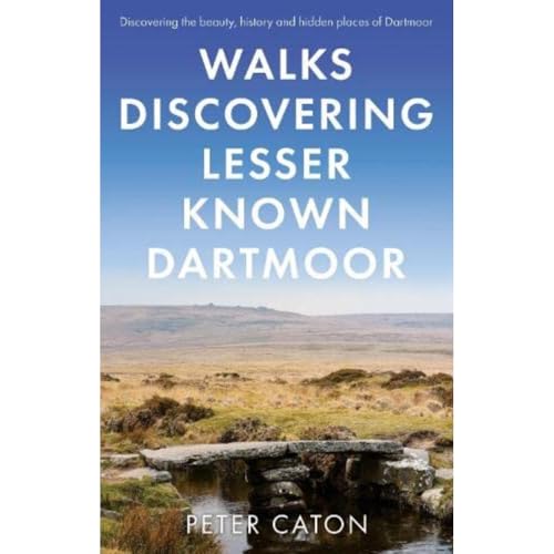 Walks Discovering Lesser Known Dartmoor von Matador