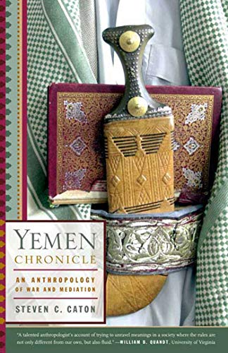 Yemen Chronicle: An Anthropology of War and Mediation von Hill & Wang