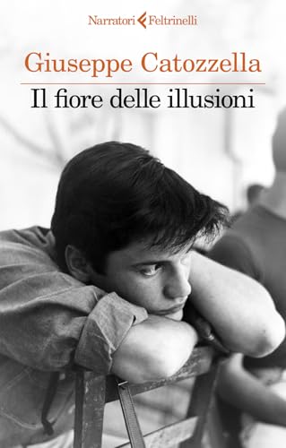 Il fiore delle illusioni (I narratori) von Feltrinelli
