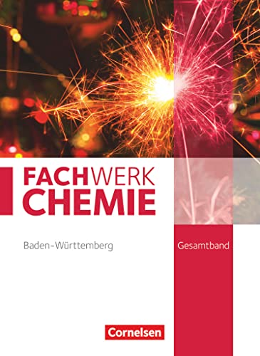 Fachwerk Chemie - Baden-Württemberg - Gesamtband: Schulbuch von Cornelsen Verlag GmbH