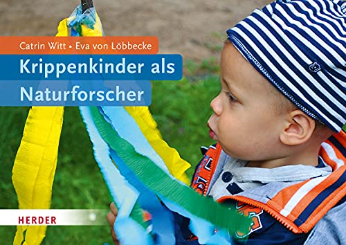 Krippenkinder als Naturforscher von Herder Verlag GmbH