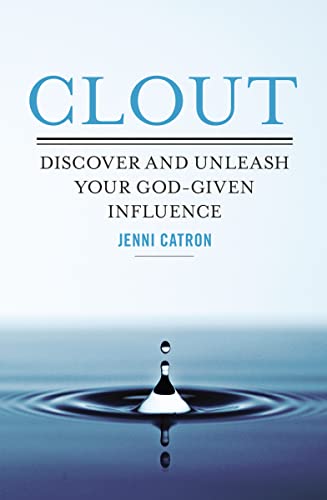Clout: Discover and Unleash Your God-Given Influence