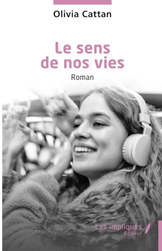 Le sens de nos vies von Les Impliqués