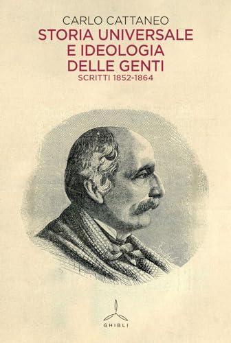 Storia universale e ideologia delle genti. Scritti 1852-1864 von Ghibli