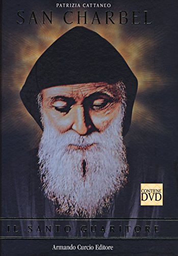 San Charbel. Il santo guaritore. Con DVD (Tracce dal passato)