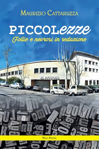 PICCOLezze. Follie e nevrosi in redazione von Mgs Press