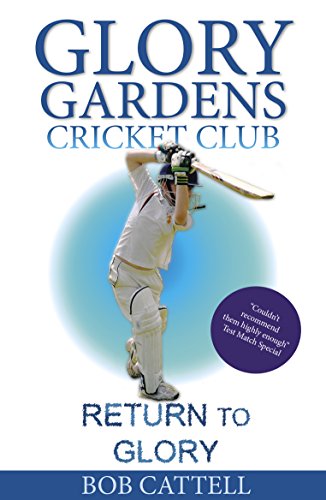 Return to Glory (Glory Gardens Cricket Club, Band 9)