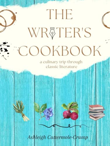 Writer's Cookbook: a culinary trip through classic literature Writer's Cookbook: a culinary trip through classic literature von National Library of New Zealand