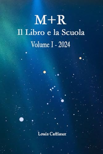 M+R, il Libro e la Scuola: Volume I von Independently published