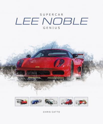 Lee Noble – Supercar Genius Lee Noble – Supercar Genius von Veloce