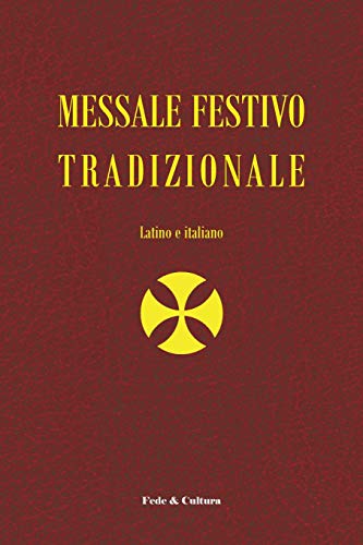 Messale Festivo Tradizionale: Latino e italiano (Spirituale) von Fede & Cultura