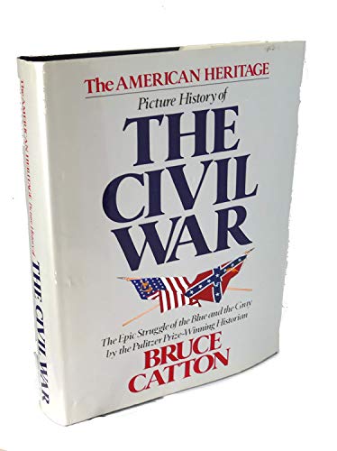 The American Heritage Picture History of the Civil War