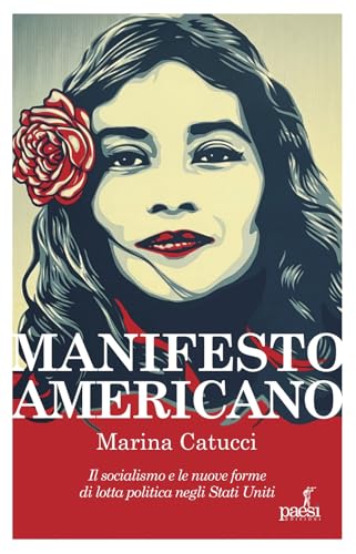 Manifesto americano. Il socialismo e le nuove forma di lotta politica negli Stati Uniti (Montesquieu) von Paesi Edizioni