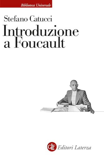 Introduzione a Foucault (Biblioteca universale Laterza) von Laterza