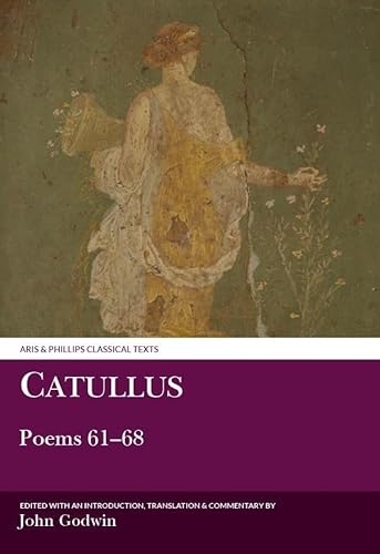Catullus: Poems 61-68 (Aris & Phillips Classical Texts)