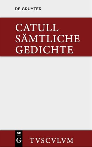 Sämtliche Gedichte: Carmina (Sammlung Tusculum) von de Gruyter