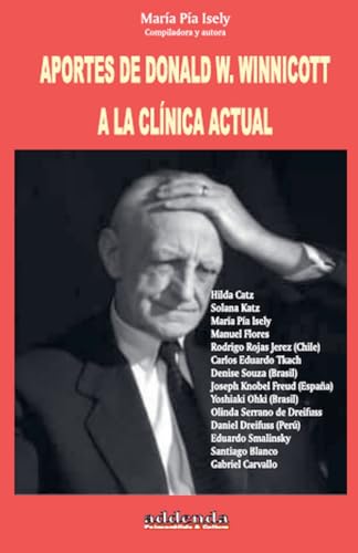 Aportes de Donald W. Winnicott a la clínica actual von Ariel Publisher