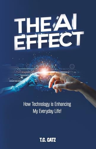 The AI Effect: How Technology is Enhancing My Everyday Life! von Spines