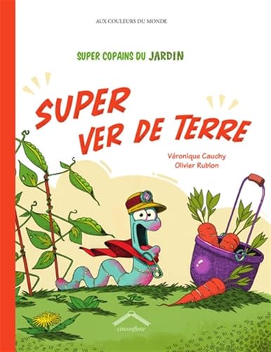 Super Copains du jardin : Super ver de terre