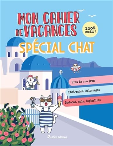 Cahier de vacances spécial chat - tome 3: Plus de 100 jeux, Chat-rades, coloriages, Sudocat, quiz, logigrilles von RUSTICA