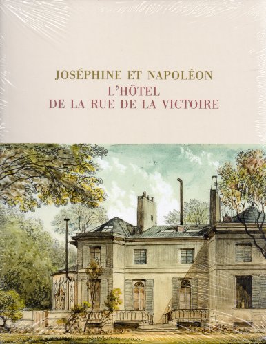 JOSEPHINE ET NAPOLEON - L'HOTEL DE LA RUE DE LA VICTOIRE: L'hôtel de la rue de la Victoire von RMN