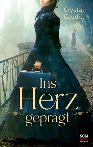 Ins Herz geprägt (Romantic Suspense im Gilded Age, 1, Band 1) von SCM Hänssler