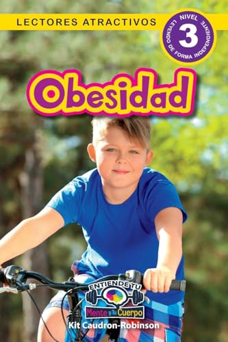Obesidad: Entiende tu mente y tu cuerpo (Lectores atractivos, nivel 3) von Engage Books
