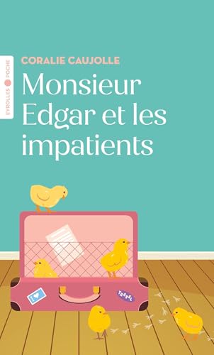 Monsieur Edgar et les impatients von EYROLLES
