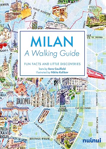 Milan. A walking guide. Fun, facts and little discoveries