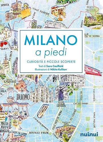 Milano a piedi. Curiosità e piccole scoperte