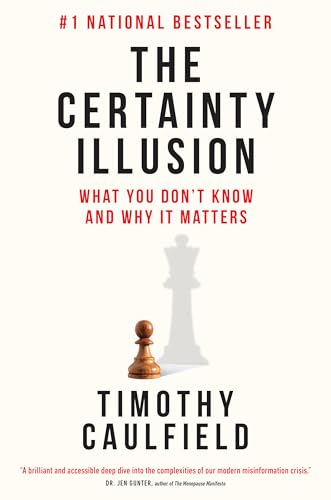 The Certainty Illusion: What You Don't Know and Why It Matters von Allen Lane