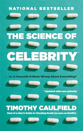 The Science Of Celebrity . . . Or Is Gwyneth Paltrow Wrong About Everything?