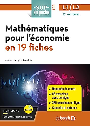 Mathématiques pour l’économie en 19 fiches: Pour prépa, Licences 1 et 2 von DE BOECK SUP
