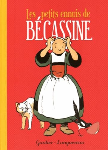 Les petits ennuis de Bécassine (nouvelle édition) von GAUTIER LANGU.