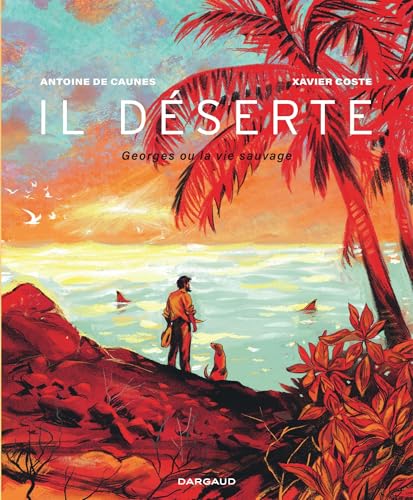 Il déserte: Georges ou la vie sauvage