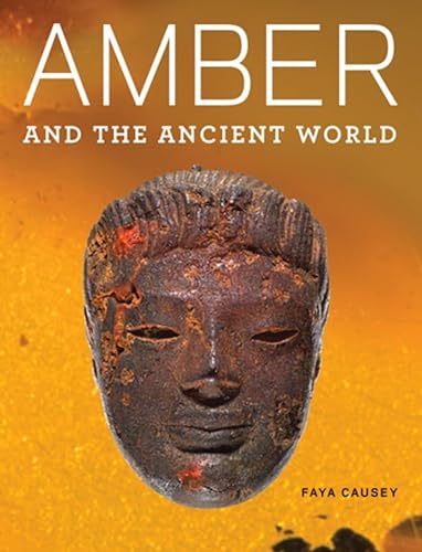 Amber and the Ancient World (Getty Publications – (Yale))