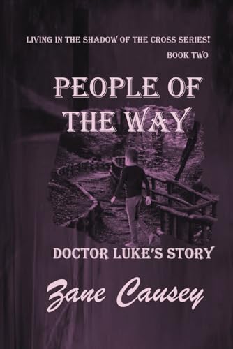 People of the way: Doctor Luke's Story von CreateSpace Independent Publishing Platform