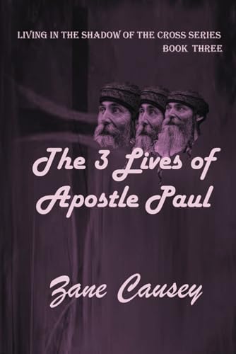 The three Lives of the Apostle Paul von Independently published