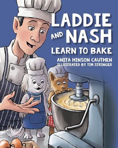 Laddie and Nash Learn to Bake von Warren Publishing, Inc