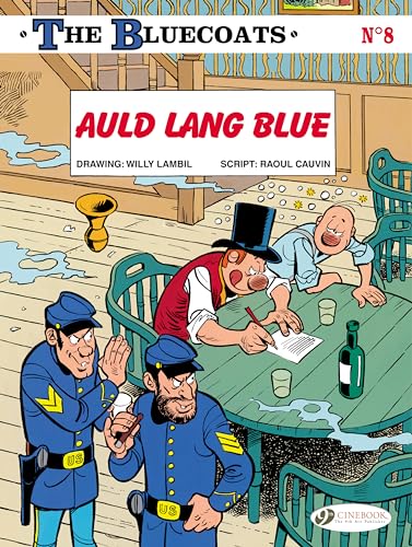 Bluecoats the Vol.8: Auld Lang Blue (The Bluecoats, Band 8)