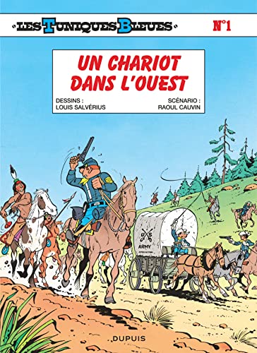 Les Tuniques Bleues - Tome 1 - Un chariot dans l'Ouest