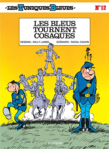 Les Tuniques Bleues - Tome 12 - Les Bleus tournent cosaques