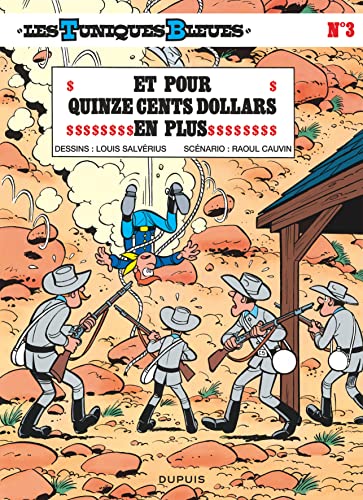 Les Tuniques Bleues - Tome 3 - Et pour quinze cents dollars en plus