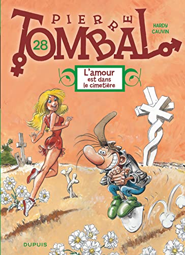 Pierre Tombal - Tome 28 - L'amour est dans le cimetière Pierre Tombal - Tome 28 - L'amour est dans le cimetière