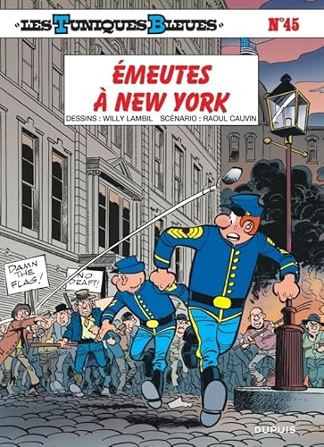 Les Tuniques Bleues - Tome 45 - Émeutes à New York von DUPUIS