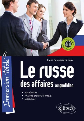 Immersion Totale le Russe des Affaires au Quotidien von Ellipses Marketing
